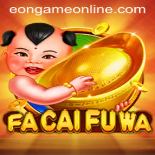 FaCaiFuWa: The Thrilling New Addition to Eon Game Online